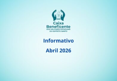 Caixa Beneficente dos Militares do Espírito Santo supera R$ 4,3 milhões em benefícios em abril e reforça gestão transparente para associados